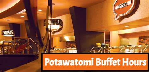 Potawatomi is the buffet open  Potawatomi Casino The Buffet Menu